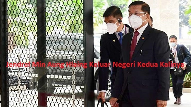 Jendral Min Aung Hlaing Keluar Negeri Kedua Kalinya