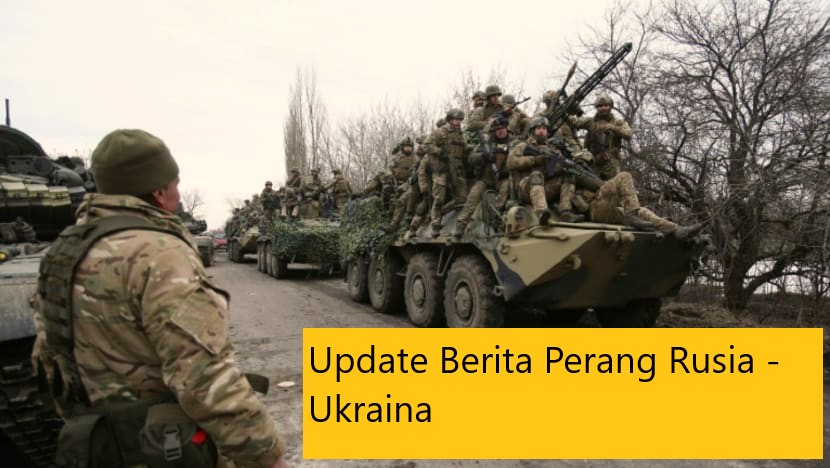 Update Berita Perang Rusia – Ukraina